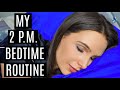 MY 2 P M BEDTIME ROUTINE My Life Is Weird