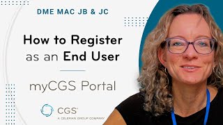 myCGS Portal: How to Register as an End User