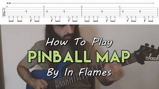 How To Play "Pinball Map" By In Flames (Tutorial With TAB!)