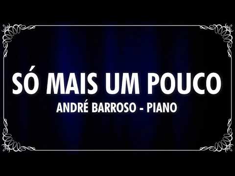 SÓ MAIS UM POUCO (PIANO) - ANDRÉ BARROSO (Cover) Geraldo Guimarães