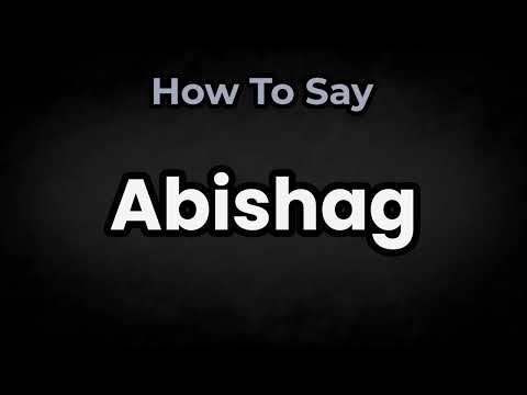 How To Pronounce Abishag? (CORRECTLY) Meaning & Pronunciation