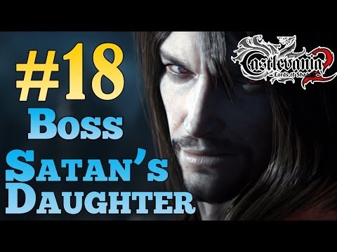 Castlevania Lords of Shadow 2 Walkthrough - Part 18 BOSS (Satan's Daughter) Gameplay HD