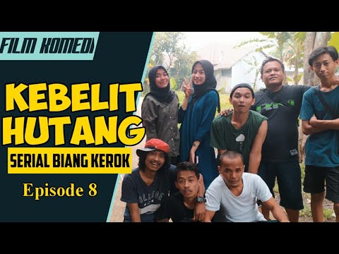 film-komedi-kebelit-hutang-serial-biang-kerok-eps-8