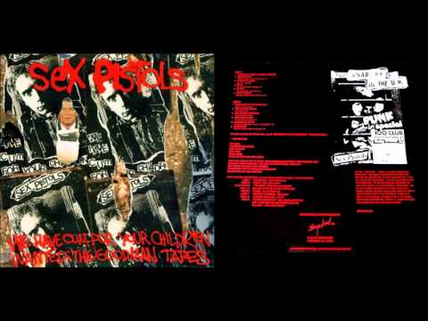 Sex Pistols - We Have Cum For Your Children [Full Album] 1988