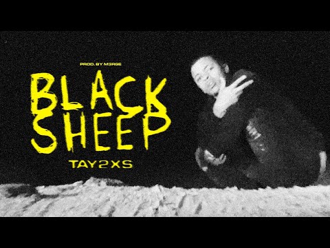 Tay2xs - BLACK SHEEP (Official Music Video)
