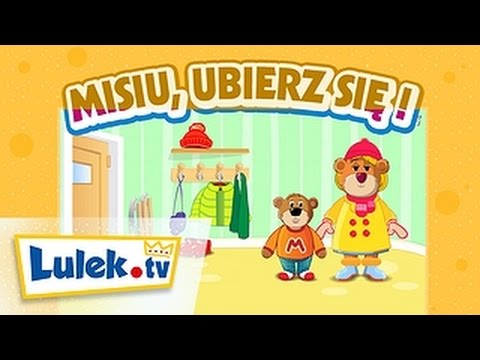 Misiu, ubierz się! I Piosenki dla dzieci I Lulek.tv
