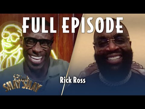 Rick Ross FULL EPISODE | EPISODE 17 | CLUB SHAY SHAY