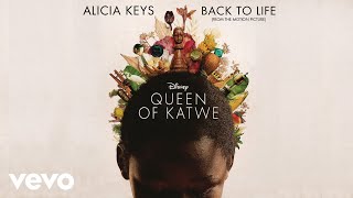 Alicia Keys - Back To Life (from Disney&#39;s &quot;Queen of Katwe&quot;) (Official Audio)