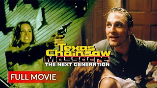 Texas Chainsaw Massacre: The Next Generation