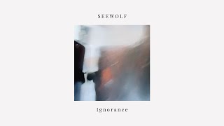Seewolf - Ignorance video
