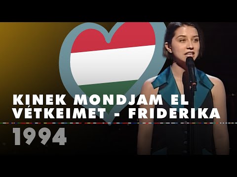 KINEK MONDJAM EL VÉTKEIMET – FRIDERIKA (Hungary 1994 – Eurovision Song Contest HD)