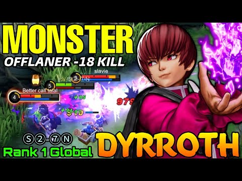Monster Offlane Dyrroth 18 Kills Gameplay - Top 1 Global Dyrroth by Ⓢ②-⑦Ⓝ - Mobile Legends