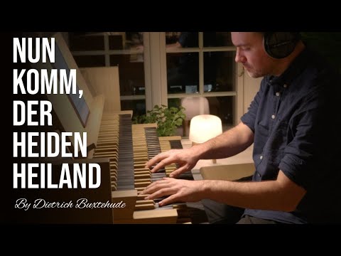 Dietrich Buxtehude - NUN KOMM, DER HEIDEN HEILAND (BuxWV 211)