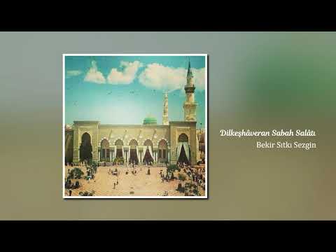 bekir sıtkı sezgin: dilkeşhâveran sabah salâtı