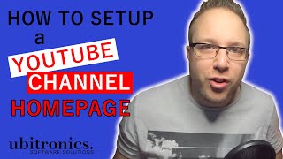 How to Setup a YouTube Channel Homepage