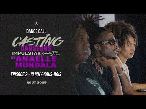 DANCE CALL - ANAELLE MUNDALA X IMPULSTAR - ÉPISODE 2 CLICHY SOUS BOIS 