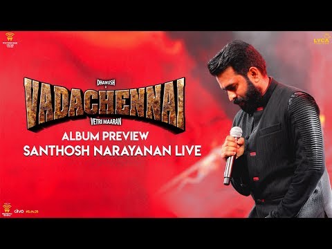 VADACHENNAI - Album Preview | Dhanush | Vetri Maaran | Santhosh Narayanan | #SaNa25