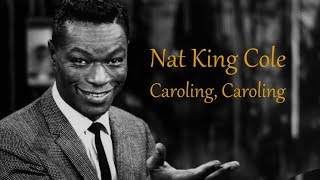 Nat King Cole  &quot;Caroling, Caroling&quot;