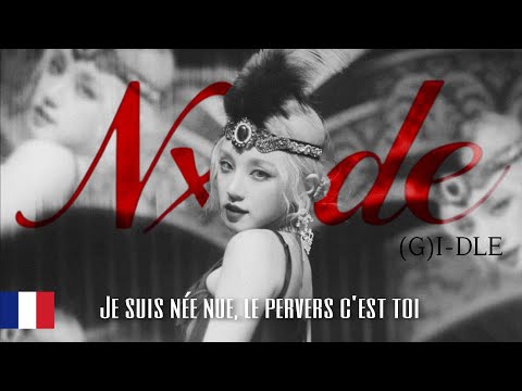 (G)I-DLE ((여자)아이들) 'Nxde' (Version Française/ French Version/ 프랑스어)