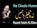 Na Chedo Hume Hum Sataye Hue Hain Nusrat Fateh Ali Khan
