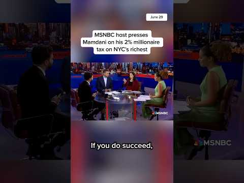 MSNBC host presses Mamdani on his 2% millionaire tax on NYC's richest