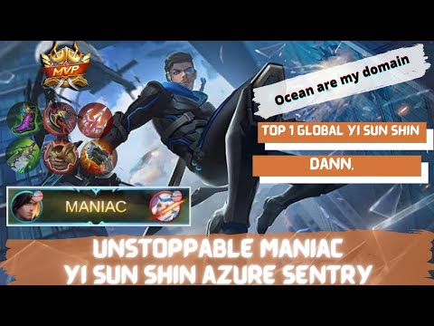 Unstoppable Maniac, Yi Sun Shin Azure Sentry || Top 1 Global YSS || Dann.