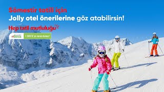 Jolly’nin otel önerilerine göz at, ailenle birlikte unutulmaz bir tatil seç. 🏨❄️