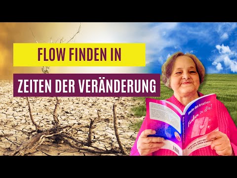 Flow finden in Zeiten der Veränderung