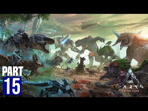 ARK: Extinction Let's Play Walkthrough -  Ep.15