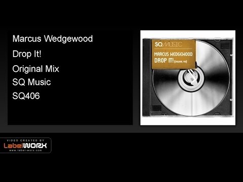 Marcus Wedgewood - Drop It! (Original Mix)