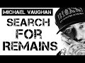 💥OMG💥 Search for Michael Vaughans remains under way!! #michaelvaughan #bringmonkeyhome