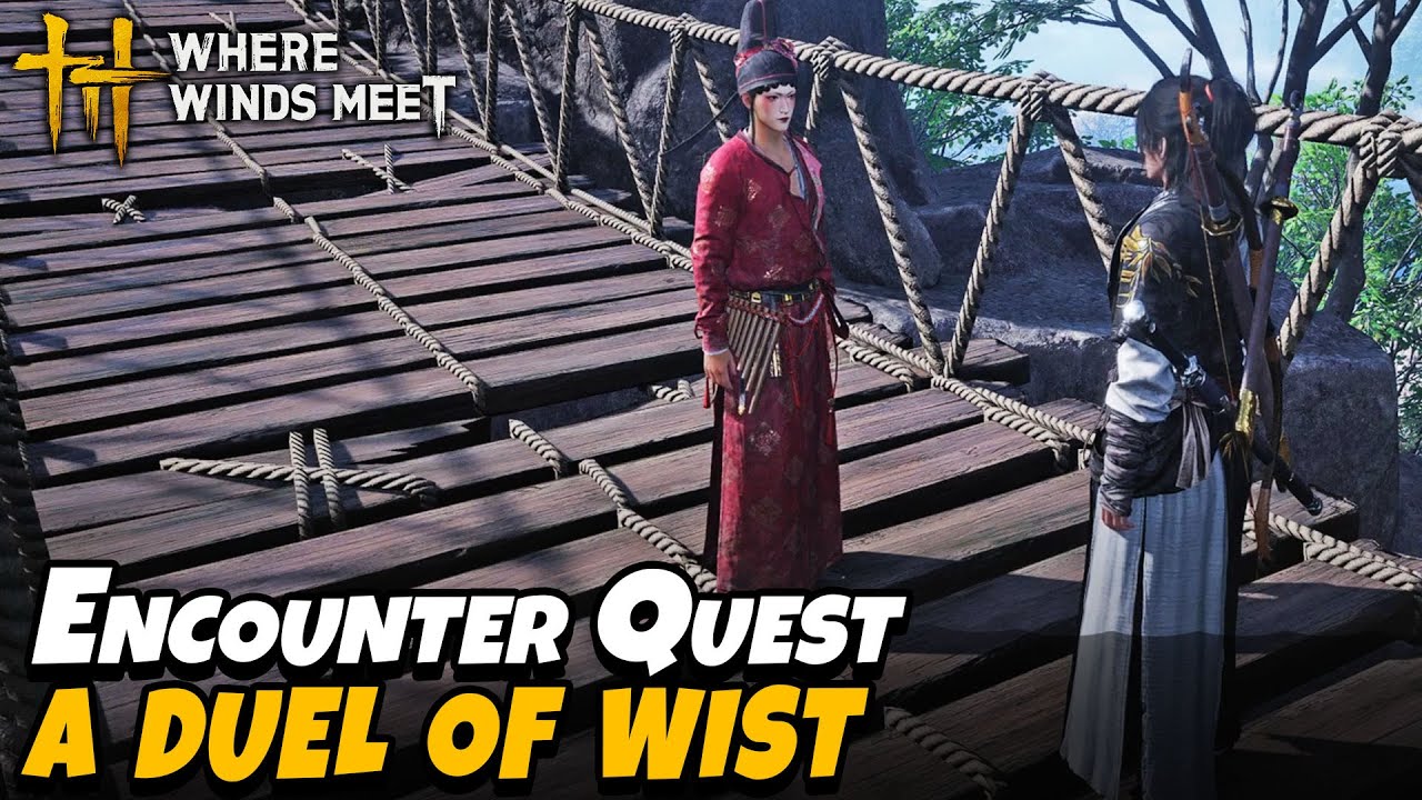 A Duel of Wist Encounter Quest | Where Winds Meet