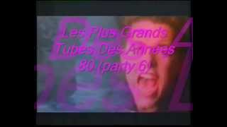 Les Plus Grands Tubes Des Années 80 party 6)