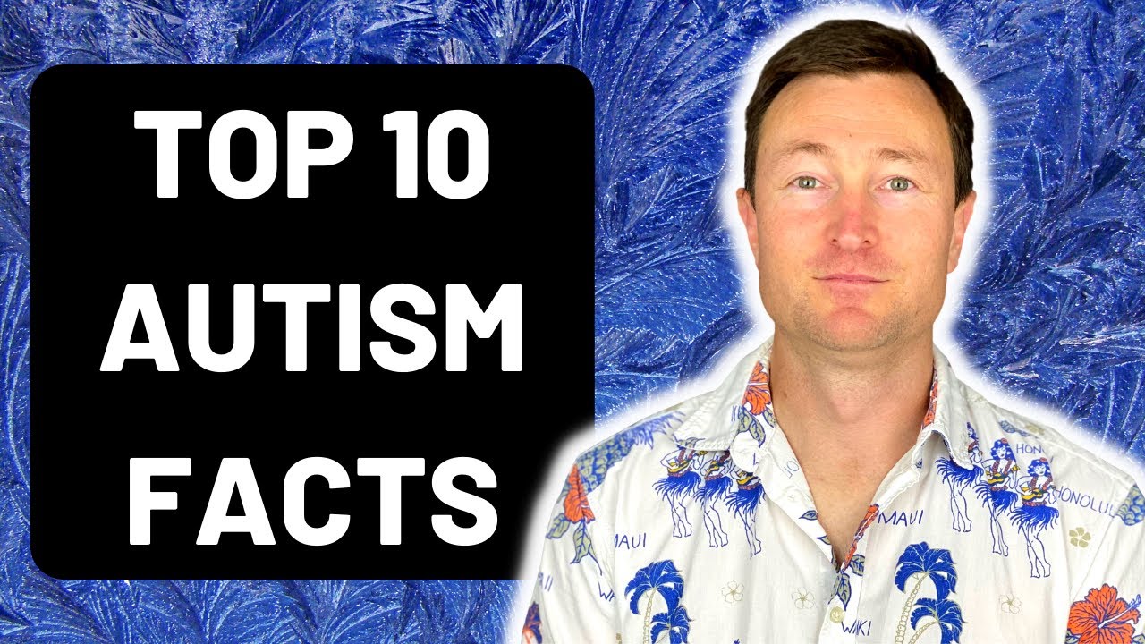 Ten Autism Facts You NEED To Know