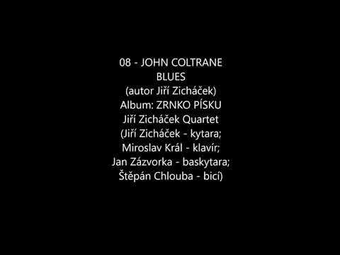 Jiří Zicháček Quartet - John Coltrane Blues - Jiří Zicháček