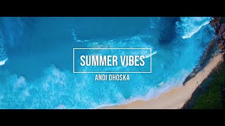 Andi Dhoska - Summer Vibes