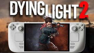 Dying Light 2 Steam Deck OLED - Best Settings for 60 FPS in 2026