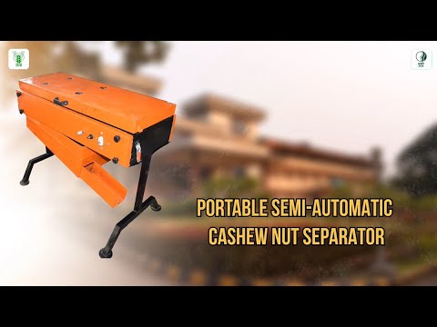 Portable Semi-Automatic Cashew Nut Separator | ICAR-DCR Technology Demonstration