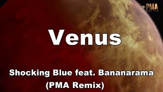 Shocking Blue feat. Bananarama - Venus (PMA Remix)