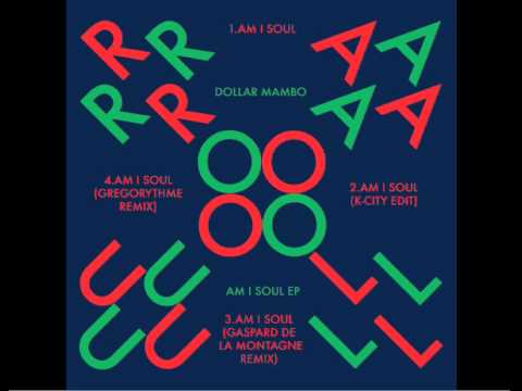 Dollar Mambo - Am I Soul (Gaspard de la Montagne Remix)
