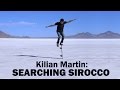 Kilian Martin: Searching Sirocco 