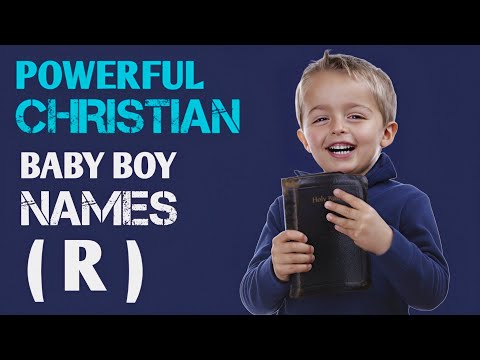 21 Awesome Christian Boys Names List of R | Biblical Baby Boy Names | Parenting Aid