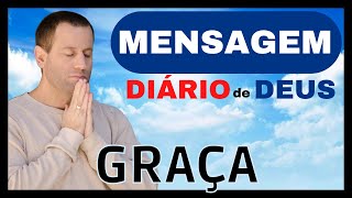 Mensagem Do Dia | Diario De Deus | Graca