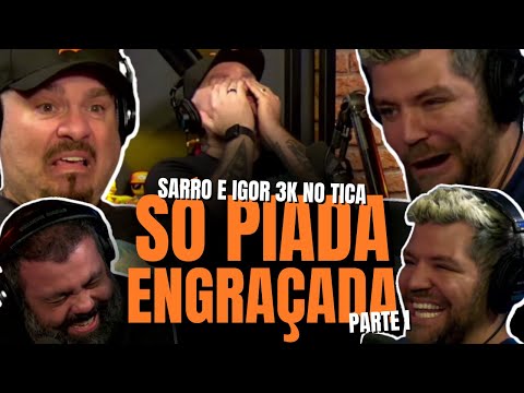 PIADA BOSTA O PODCAST INTEIRO - Victor Sarro e Igor 3k no Ticaracaticast - Parte I