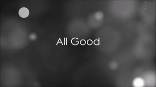 Capital Kings w/ Hollyn // All Good Lyric Video
