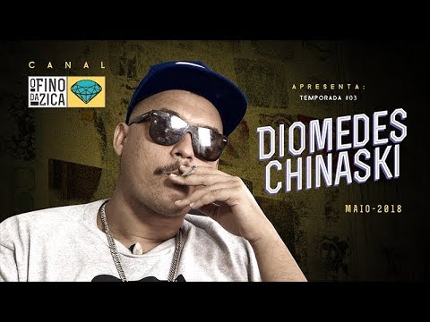 O Fino da Zica | Diomedes Chinaski