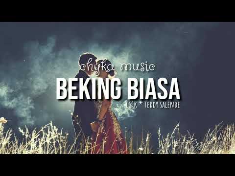 beking biasa, teddy salenda, chyka music (Official Lyric Video)