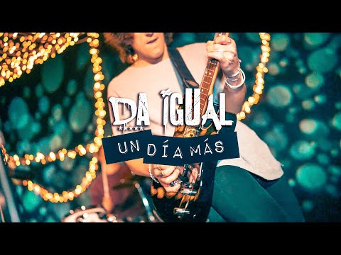 Da Igual : Un Día Más {VideoClip Oficial 4k}