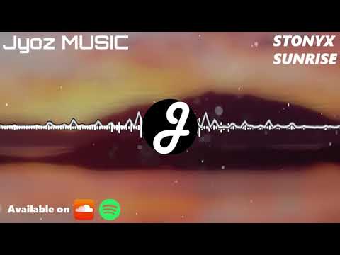 Stonyx - Sunrise [Jyoz Release]