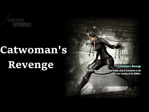 Batman: Arkham Episodes -Catwoman's Revenge- (No Damage)